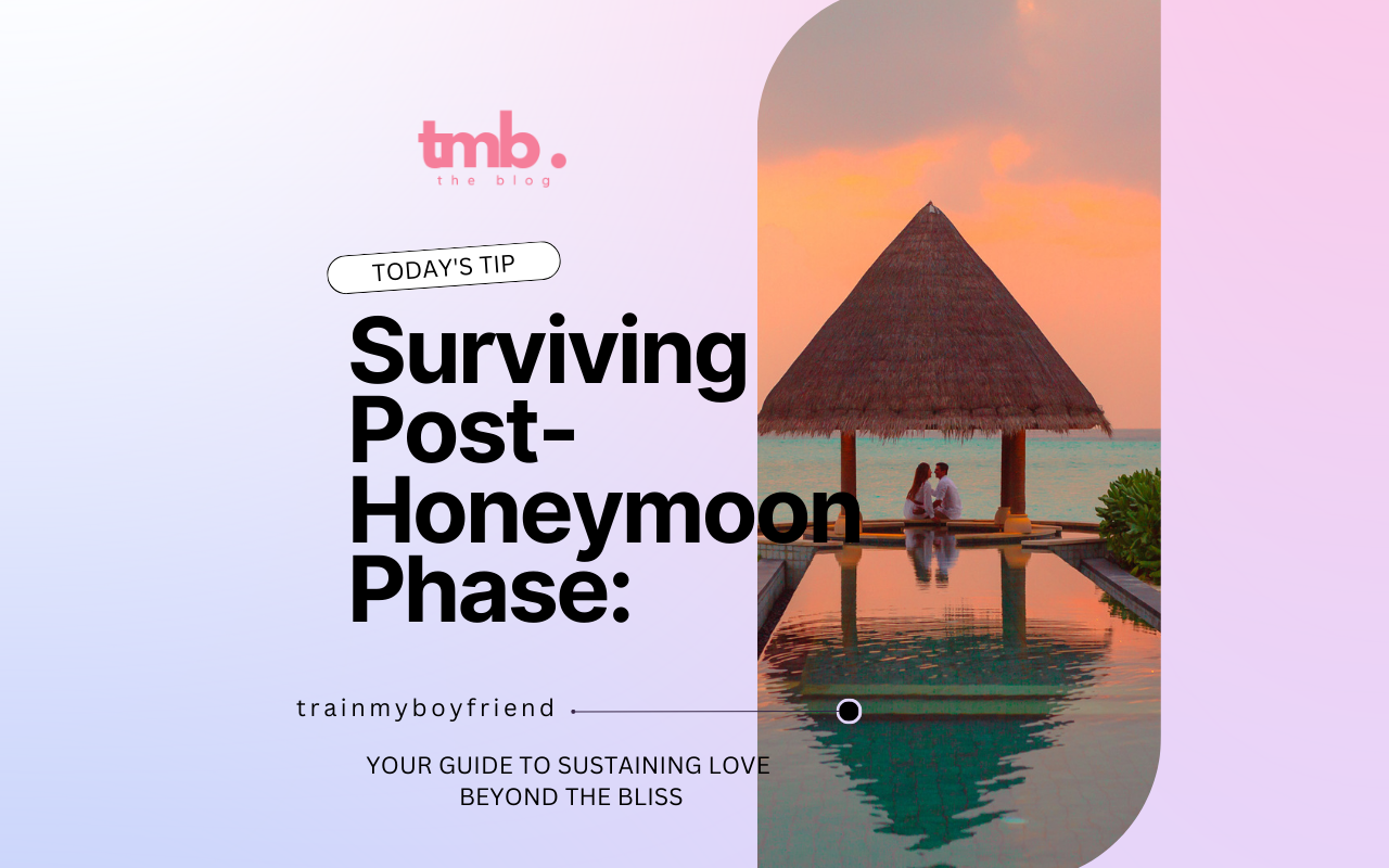 Surviving Post-Honeymoon PhaseYour Guide to Sustaining Love Beyond the Bliss