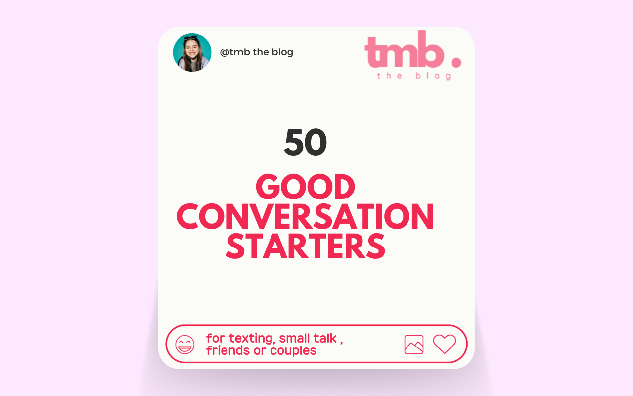 Good Conversation Starters