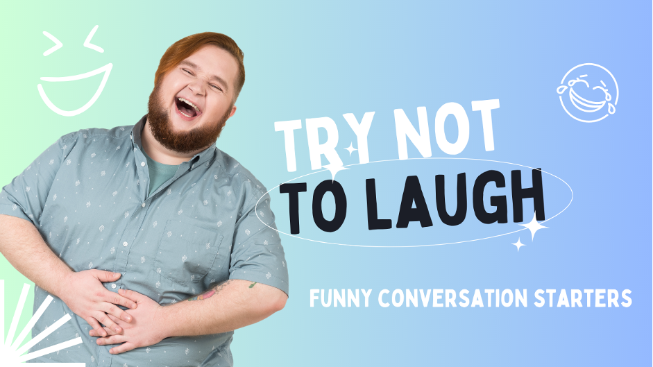 Funny Conversation Starters